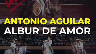 Antonio Aguilar - Albur de Amor (Audio Oficial)