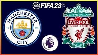 MANCHESTER CITY vs LIVERPOOL - Premier League 2023 - Fifa 23 Gameplay Highlights (No Commentary)