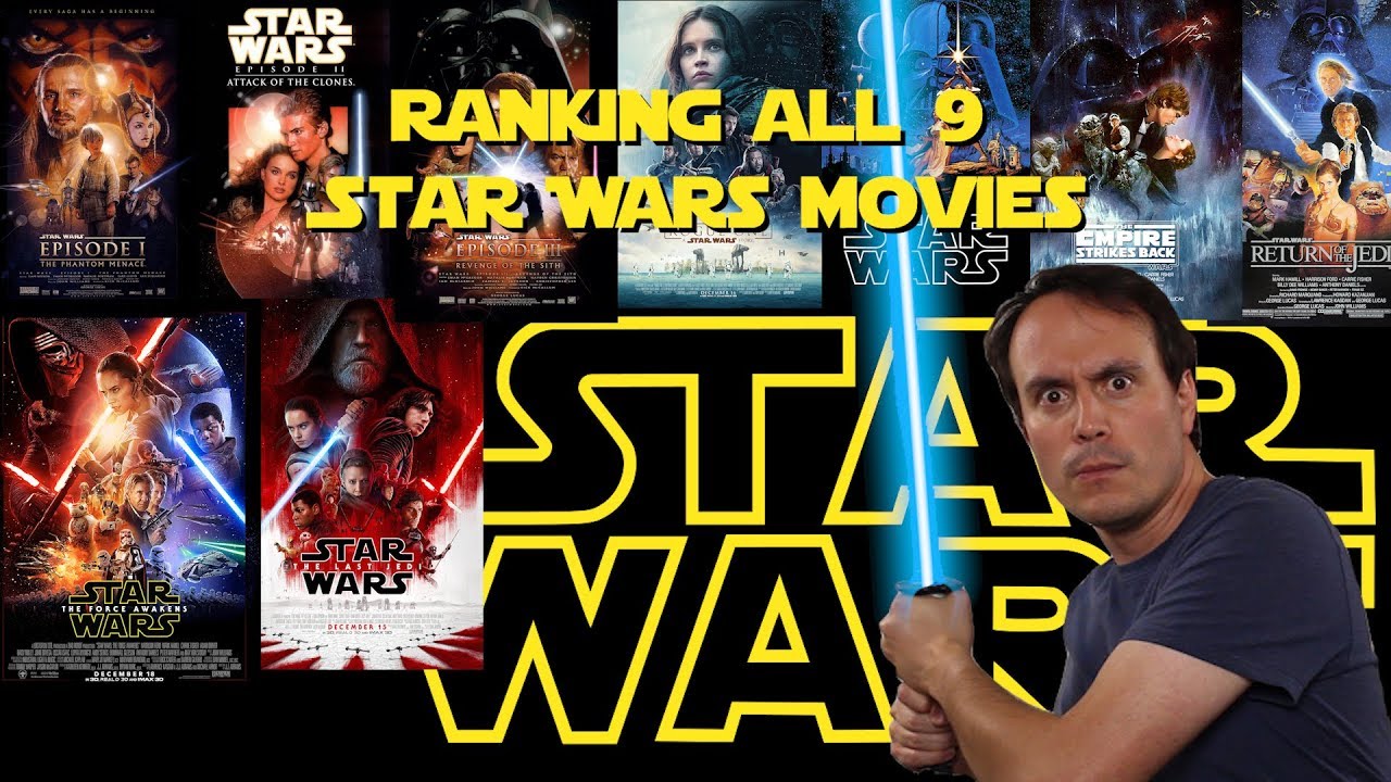 All 9 Star Wars Movies Ranked Worst To Best With The Last Jedi - YouTube