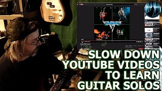 Slow Down YouTube Videos To Learn Guitar Solos