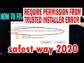 100% fix for require permission from TrustedInstaller error windows 7, 8, 10