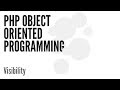 PHP Object Oriented Programming (OOP): Visibility (5/13)