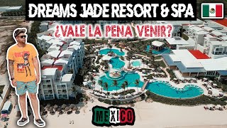 ¿Vale La Pena Venir? Dreams Jade Resort \u0026 Spa, Riviera Maya, Cancun Mexico 🇲🇽