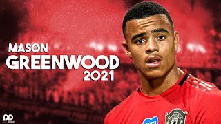 Mason Greenwood 2021 ● The Future of Manchester United - Crazy Goals/Skills/Assists