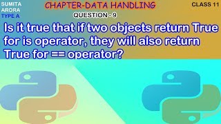 Is it true that if two object return True for is operator they will also return True for==operator?