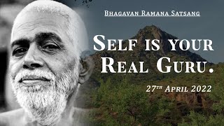383. Bhagavan Ramana Satsang - Self is your Real Guru.