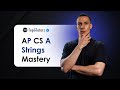 AP Computer Science A: Strings — Everything You Need for Test Day