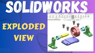 How to Make an Exploded View in SolidWorks Drawings