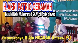 Ceramah H.Akri Patrio di Poris Plawad || Maulid nabi 1443 H