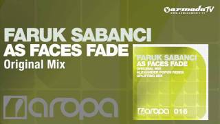 Faruk Sabanci - As Faces Fade (Original Mix)