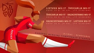 Europos merginų (WU17) čempionato atranka: Kazachstanas – Lietuva