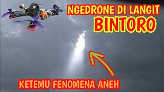 NGEDRONE DI LANGIT BINTORO | KETEMU FENOMENA ALAM ANEH