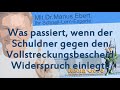 Was passiert, wenn der Schuldner gegen den Vollstreckungsbescheid Widerspruch einlegt?