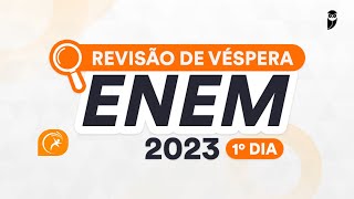 REVISÃO DE VÉSPERA ENEM 2023 1º Dia | Humanas, Linguagens e Redação
