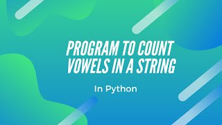 Program to count vowels in a String | Python | TCW