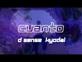 D SENSE x KYODAI - CUANTO (Official Music Video)