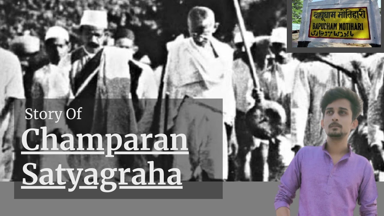 STORY OF CHAMPARAN SATYAGRAHA| THE FIRST SATYAGRAHA MOVEMENT OF OUR ...