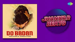 Do Badan - Jhankar Beats |Naseeb Men Jiske Jo Likha Tha |Lo Aa Gayi Unki Yaad |Jab Chali Thandi Hawa