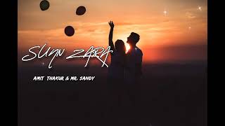Sunn Zara Cover JalRaj|Mr Sandy|Amit Thakur |Anmol Daniel|Pankaj D|Indie Music label|new  song 2022