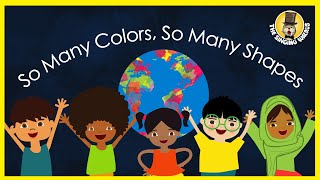 So Many Colors, So Many Shapes | Diversity Song | The Singing Walrus
