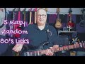 5 easy random 80 s licks for beginners