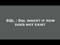 SQL : Sql insert if row does not exist