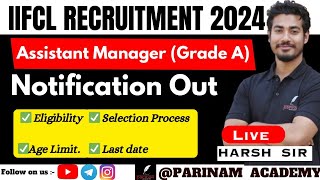 IIFCL RECRUITMENT 2024 | IIFCL Assistant Manager | Syllabus, Exam Pattern, Age | Full Details