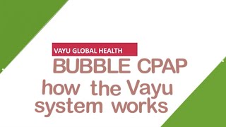 Vayu Bubble CPAP: how the Vayu system works