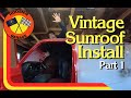 Vintage Sunroof Install - Hoosier Garage