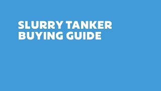 Slurry Tanker Buying Guide