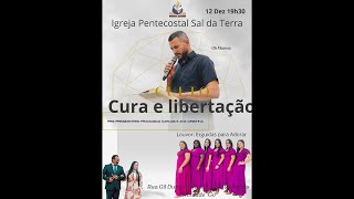 Culto de libertação 12/12 Igreja Pentecostal Sal da Terra está ao vivo!