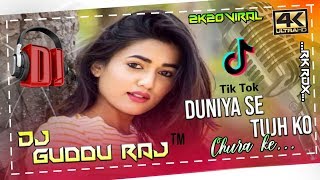Duniya Se Tujhko Churake Dj Remix ❤ Tik Tok Famous Song !!Satyajeet Jena!! Dj Guddu Raj Dhanbad!!...