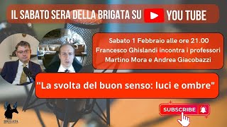 LA SVOLTA DEL BUON SENSO: LUCI E OMBRE