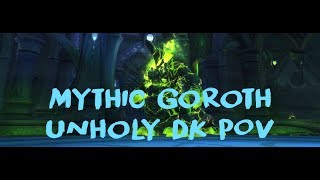 Mythic Goroth vs Whatever Were Awesome World 9th (Unholy DK POV)