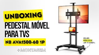 UNBOXING SUPORTE PEDESTAL PARA TV (NB AVA1500-60 1P) + MONTAGEM PASSO A PASSO!!!