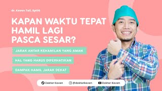 Kapan Waktu Tepat Hamil Lagi Setelah Sesar?