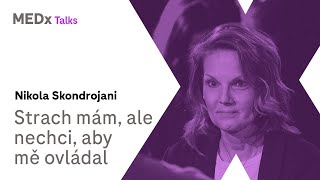 Strach mám při každé kontrole. Zároveň ale nechci, aby mě ovládal | Nikola Skondrojani | MEDx Talks