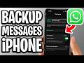How To Backup WhatsApp Messages On iPhone - Full Guide