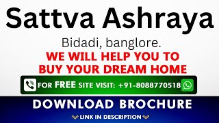 Sattva Ashraya Bangalore | Sattva Ashraya Bidadi | Sattva Ashraya Walkthrough | Brochure 👇🏻