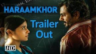 'Haraamkhor' Trailer Out | Nawazuddin Siddiqui, Shweta Tripathi