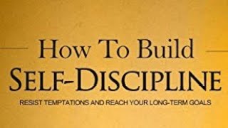 How to Build Self-Discipline: A Self Mastery Audiobook