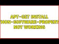 Ubuntu: apt-get install python-software-properties not working (2 Solutions!!)