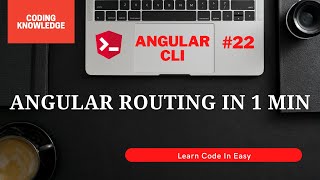 Complete Guide To Angular Routing | Angular Routing In 1 Min | Angular Tutorial | Coding Knowledge