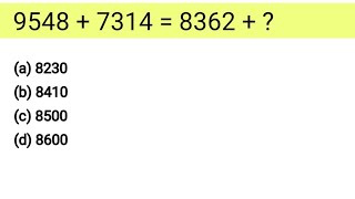 9548+7314=8362+? (Short Maths)