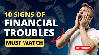 Is Your Financial Stability at Risk? Watch for These 10 Signs! (Must Watch)