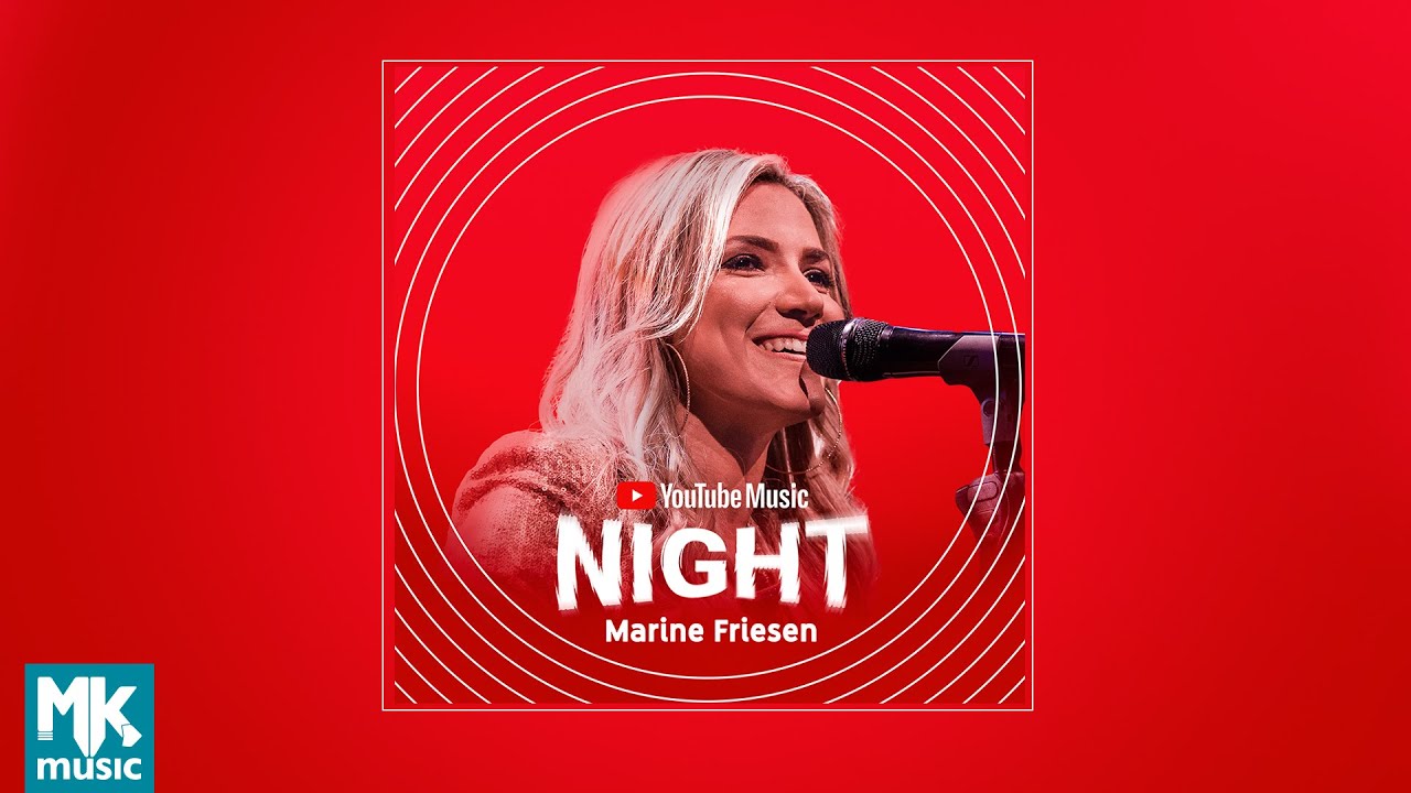 Marine Friesen - Ao Vivo No YouTube Music Night (CD Completo) - YouTube