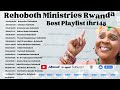 indirimbo za rehoboth ministries 1hour 45 min non stop rohoboth ministries greatest hits