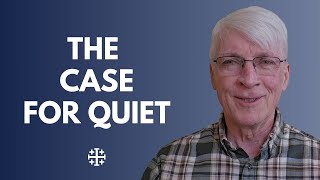 The Case for Quiet [Ralph Martin]