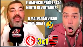 FLAMENGUISTAS ESTÃO REVOLTADOS COM A ATUAÇÃO DO FLAMENGO CONTRA O INTERNACIONAL INTER 3X1 FLAMENGO