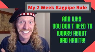 My 2 Week Rule To Learning The Bagpipes